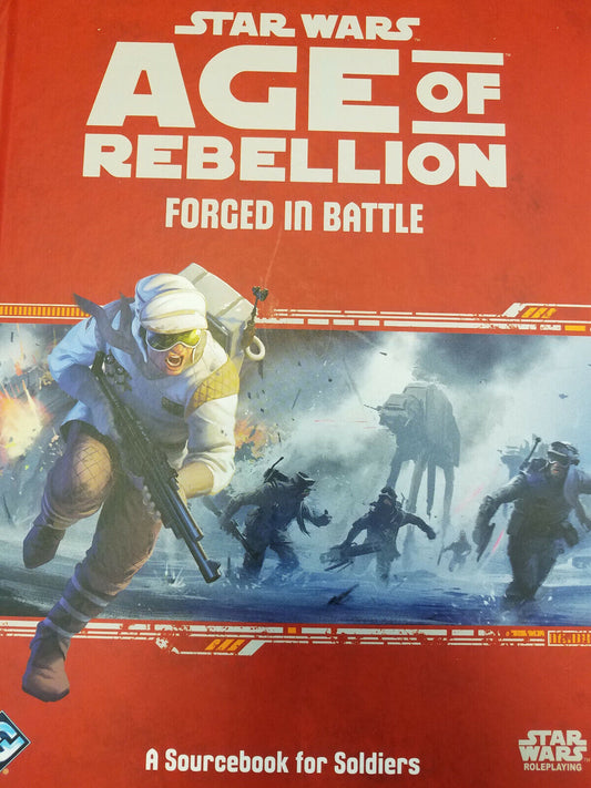 Star Wars: Age of Rebellion - Forged in Battle - Roleplaying Game