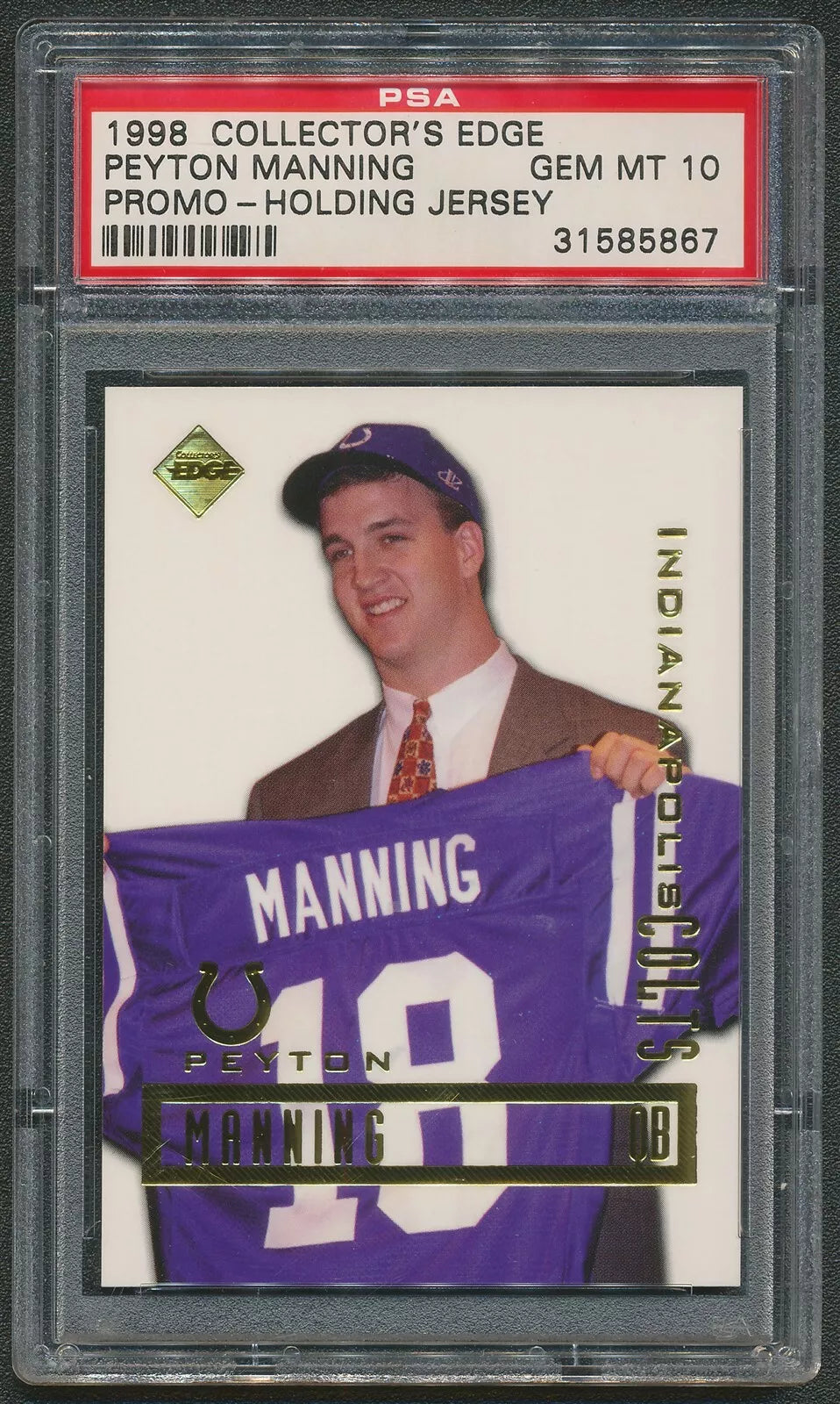 Graded 1998 Collectors Edge 1st Place Peyton Manning Holding Jersey Rookie RC Football Card PSA 10 Gem Mint