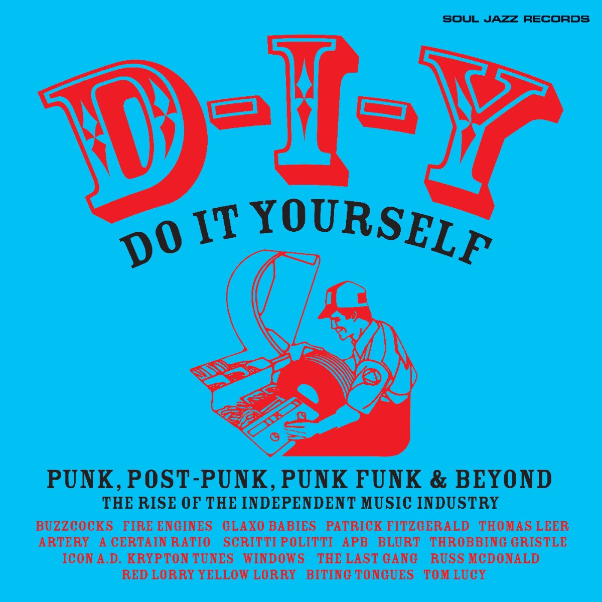 Soul Jazz Records Presents: D-I-Y: Do-It-Yourself– Punk, Post Punk, Punk Funk & Beyond: The Rise of the Independent Music Industry (Transparent Orange Vinyl) (2 Lp's) (Vinyl)