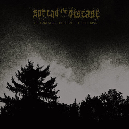 Spreading The Disease - The Dakness, The Dread. The Suffering [Vinyl]