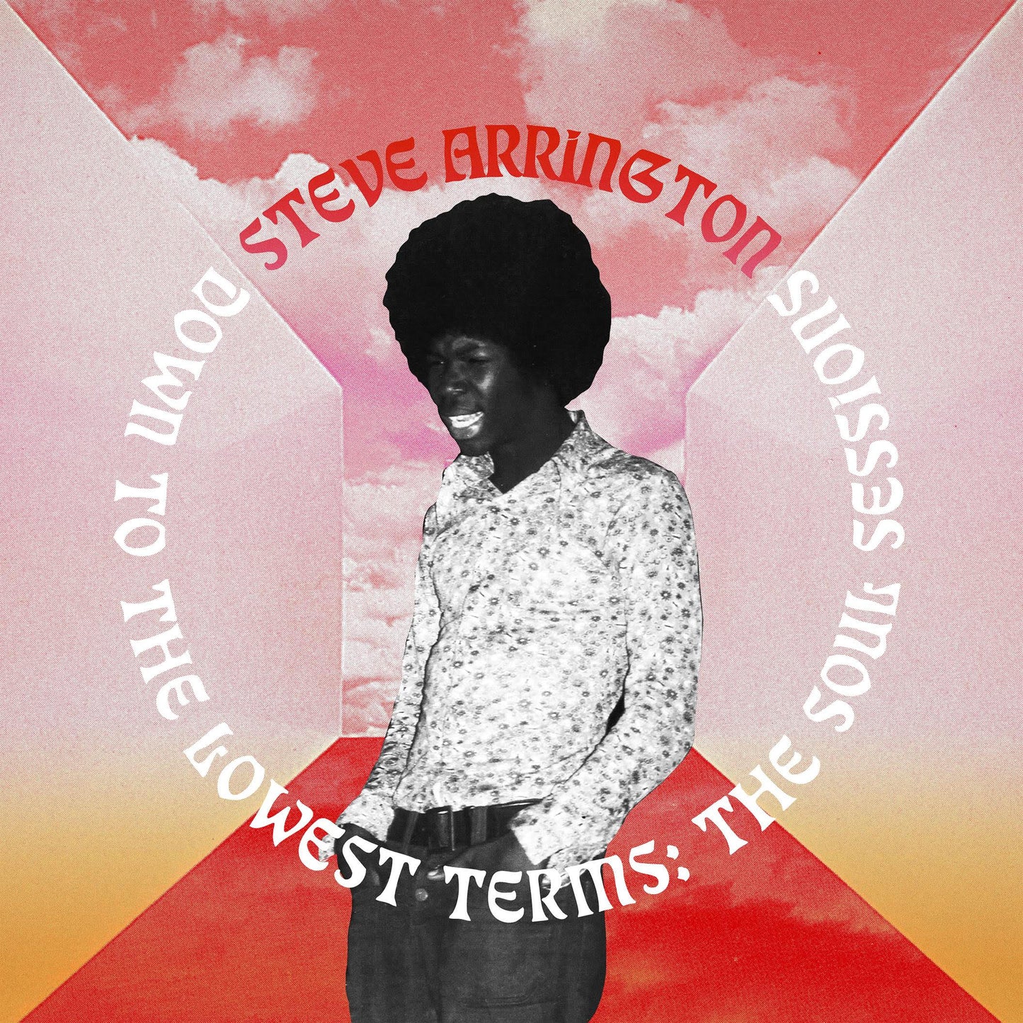Down To The Lowest Terms: The Soul Sessions (Vinyl)
