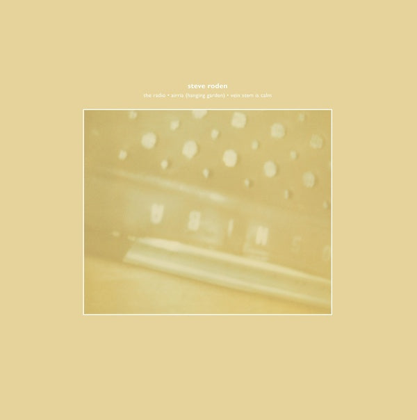 The Radio/Airria (Hanging Garden)/Vein Stem Is Calm (Vinyl)