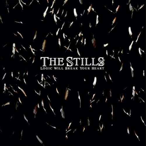 Stills - Logic Will Break Your Heart [2LP] [Vinyl]