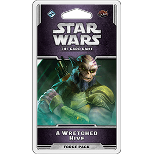 Star Wars LCG:  A Wretched Hive