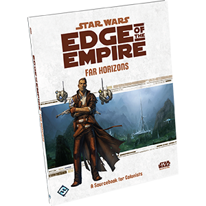 Star Wars: Edge of the Empire - Far Horizons