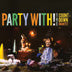 Party With! (CD) - Golden Apple Comics