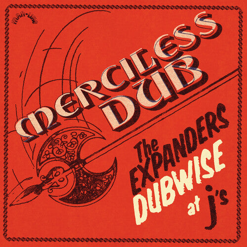 The Expanders - Merciless Dub: The Expanders Dubwise At J'S (180G) [Vinyl]