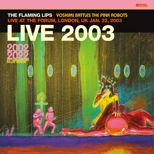 The Flaming Lips Live At The Forum, London, UK (1/22/2003) [Vinyl]