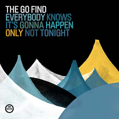 Everybody Knows It's Gonna Happen Only Not Tonight (Vinyl) - Golden Apple Comics