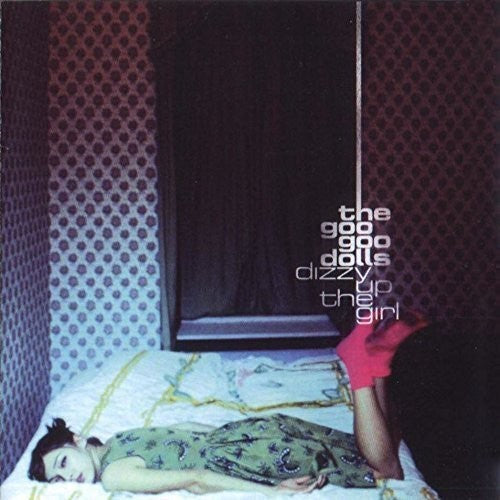 The Goo Goo Dolls Dizzy Up The Girl [Vinyl]