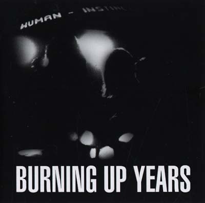 Burning Up Years (CD) - Golden Apple Comics