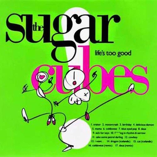 The Sugarcubes Life's Too Good [Vinyl]