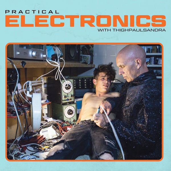 Practical Electronics with Thighpaulsandra (Vinyl) - Golden Apple Comics