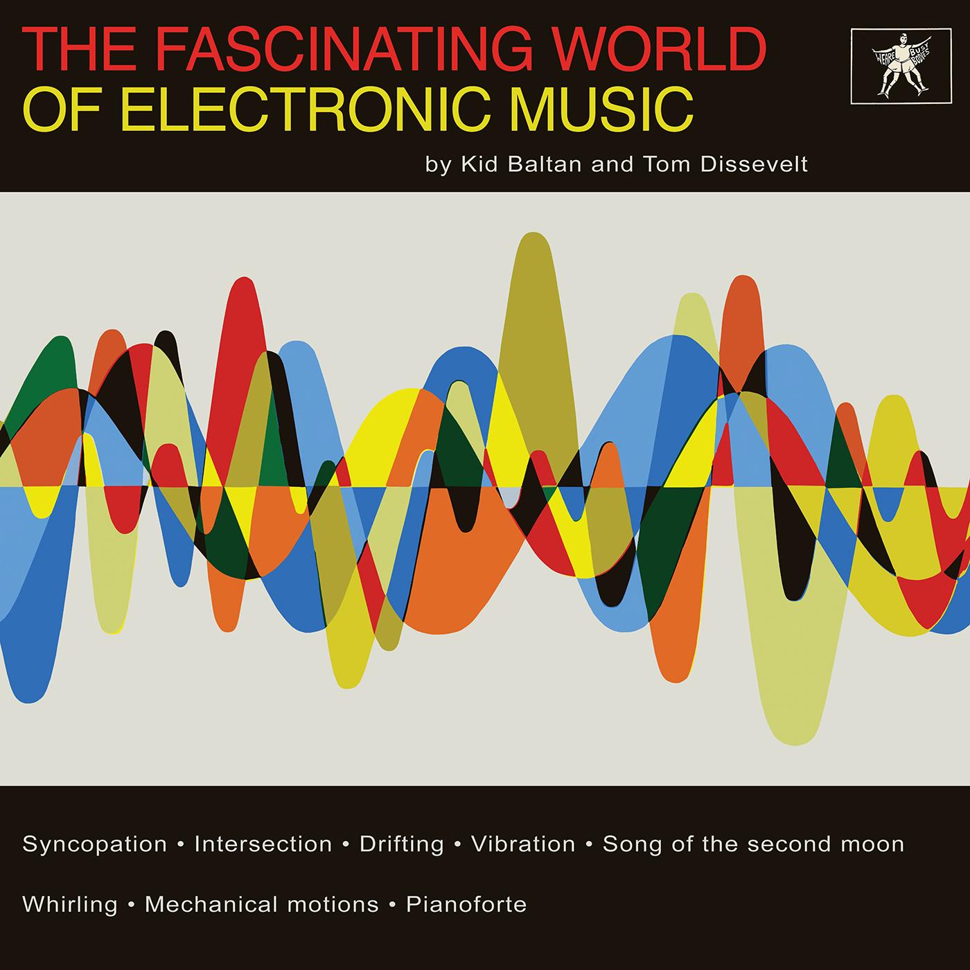 The Fascinating World of Electronic Music (Vinyl)
