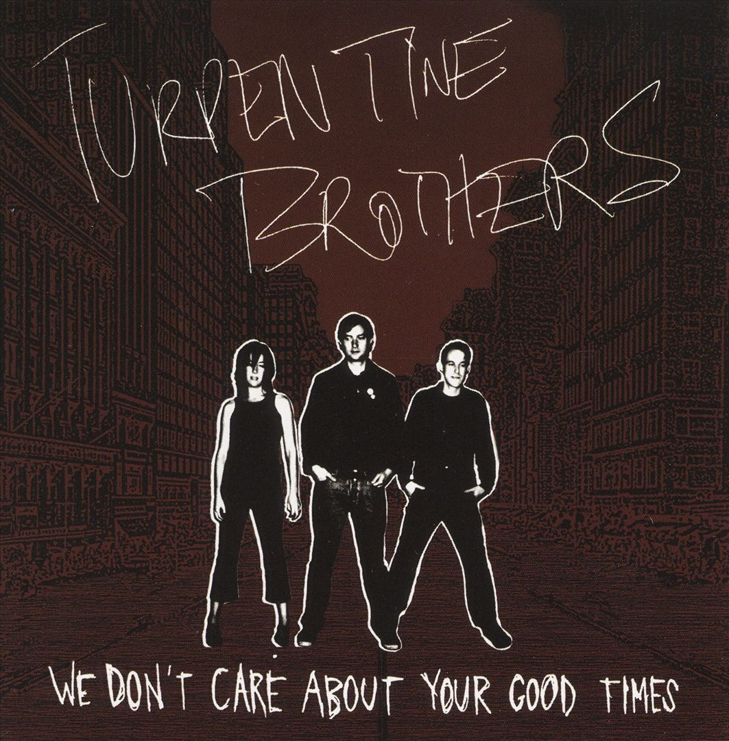 We Don't Care About Your Good Times (Vinyl)