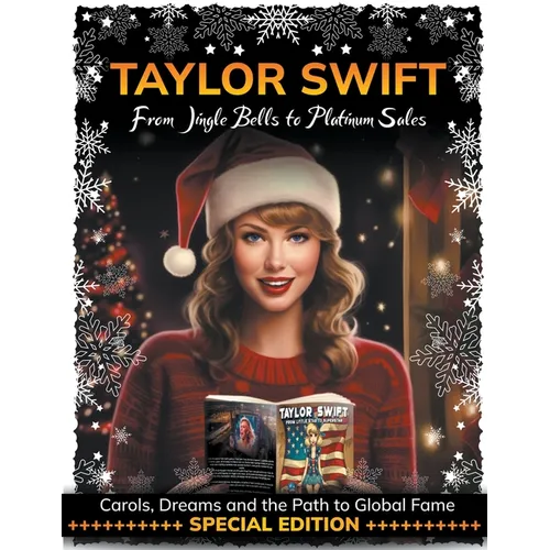 "Taylor Swift: From Jingle Bells to Platinum Sales" - Paperback