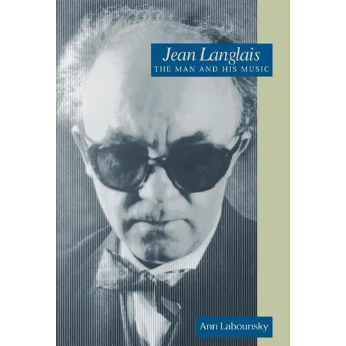 Jean Langlais: The Man and His Music - Hardcover