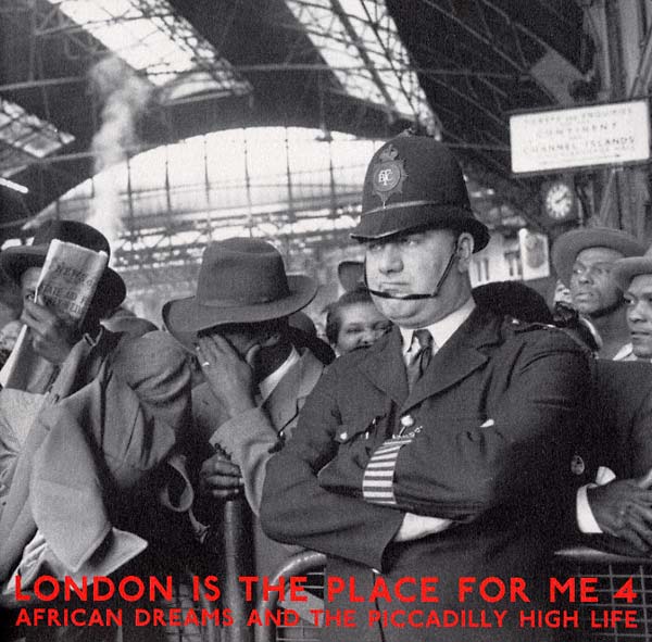 London Is the Place For Me 4: African Dreams and the Piccadilly High Life [Vinyl]