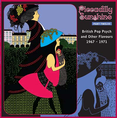 Piccadilly Sunshine Part Twelve: British Pop Psych and Other Flavours 1967-1970 (CD)