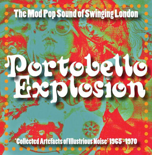 Portobello Explosion: Collected Artefacts Of Illustrious Noise 1965-1970 (Vinyl)