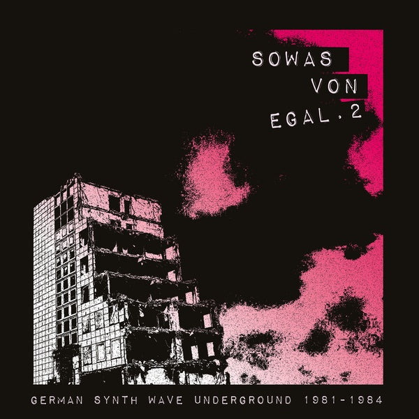 Sowas Von Egal 2: German Synth Wave Underground 1981-1984 [Vinyl]