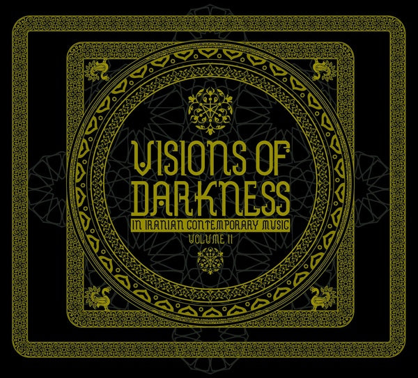Visions Of Darkness (In Iranian Contemporary Music): Volume II (CD) - Golden Apple Comics