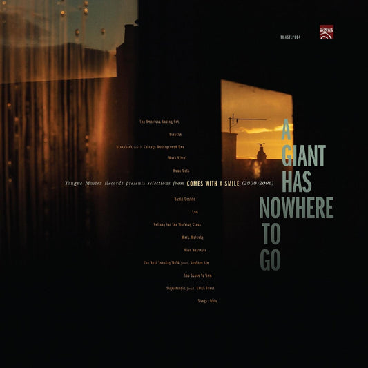 A Giant Has Nowhere To Go: Tongue Master Records Presents Selections From Comes With A Smile (2000-2006) [Vinyl]