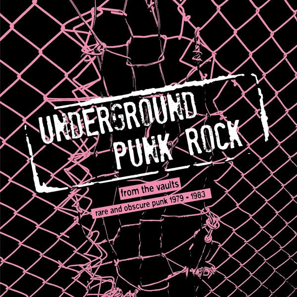 Underground Punk Rock: From The Vaults - Rare And Obscure Punk 1979-1983 (Vinyl)