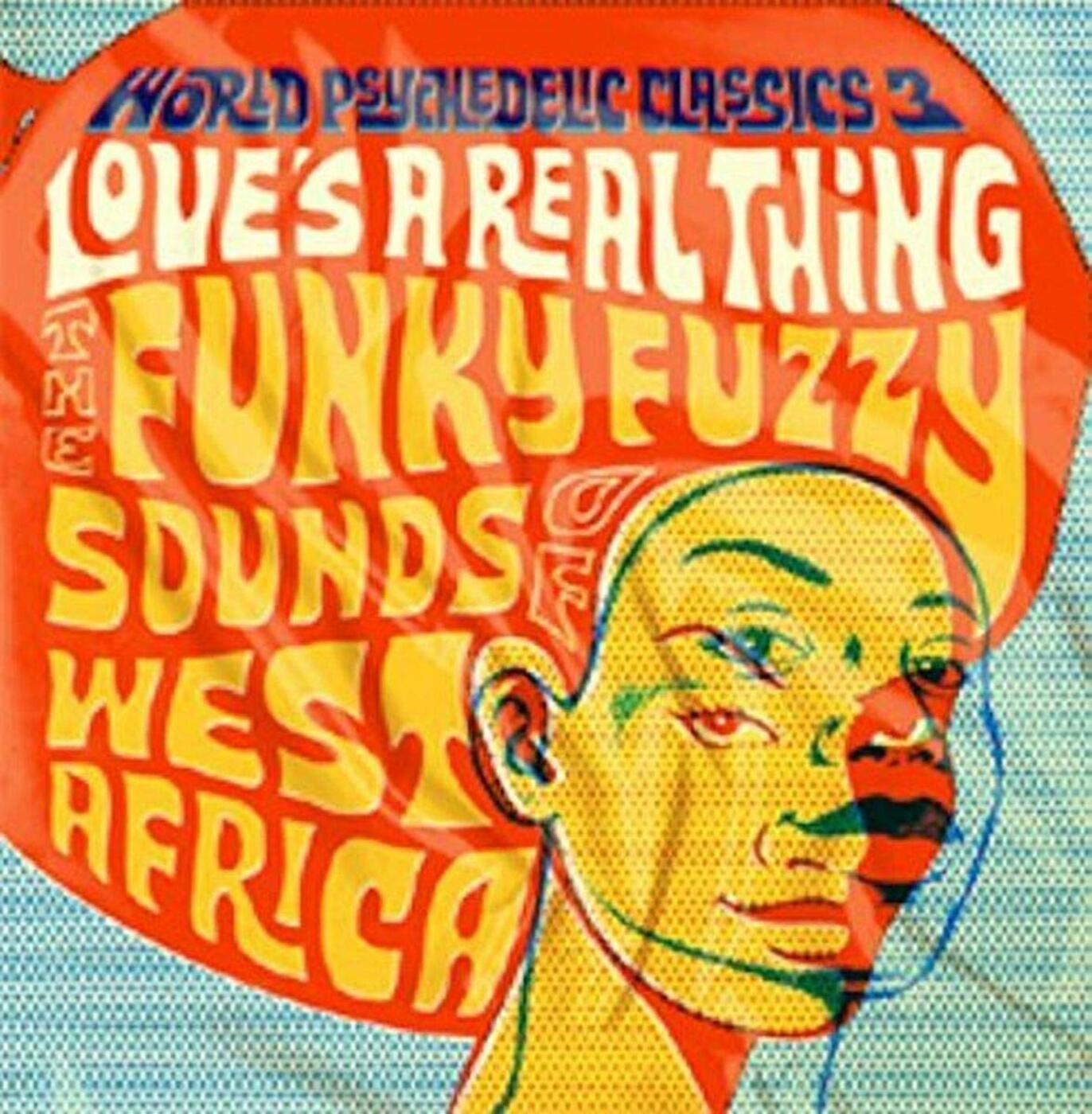 World Psychedelic Classics 3: Love's A Real Thing (Vinyl)