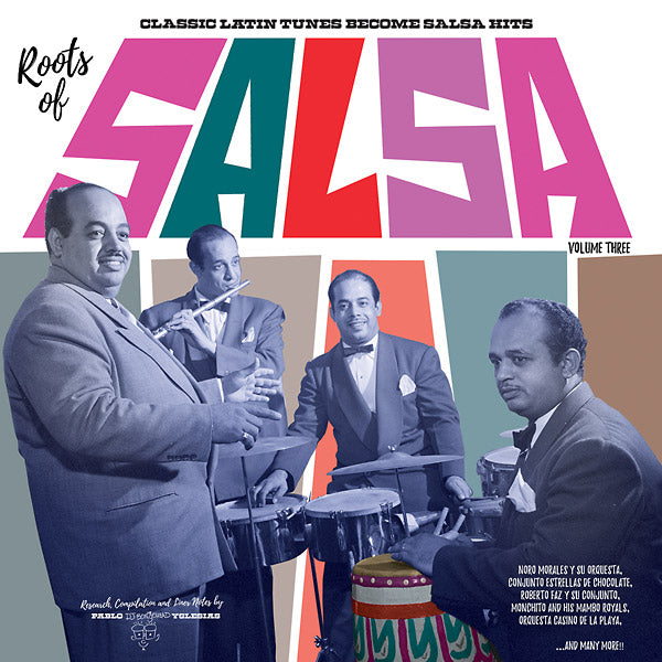 Roots Of Salsa Volume 3: Classic Latin Tunes Become Salsa Hits (Vinyl)