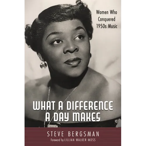 What a Difference a Day Makes: Women Who Conquered 1950s Music - Hardcover