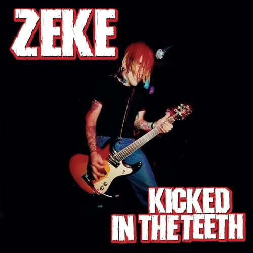 Zeke - Kicked In The Teeth [Vinyl]