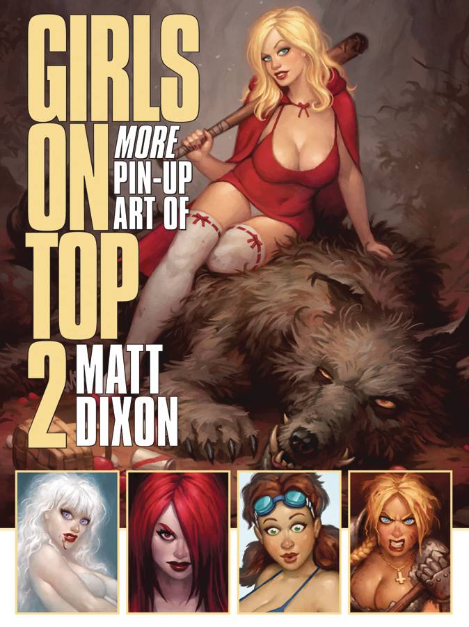 Girls On Top Sc Vol 02 More Pin Up Art Of Matt Dixon SQP