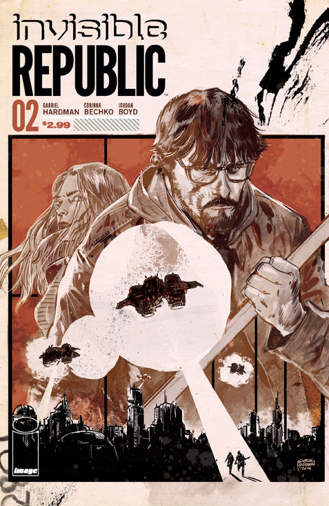 INVISIBLE REPUBLIC #2 Image 2015 Gabriel Hardman