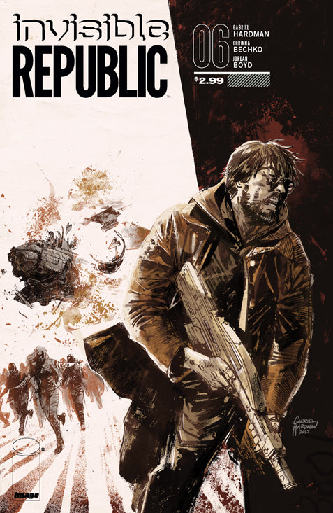 INVISIBLE REPUBLIC #6 Image 2015 Gabriel Hardman