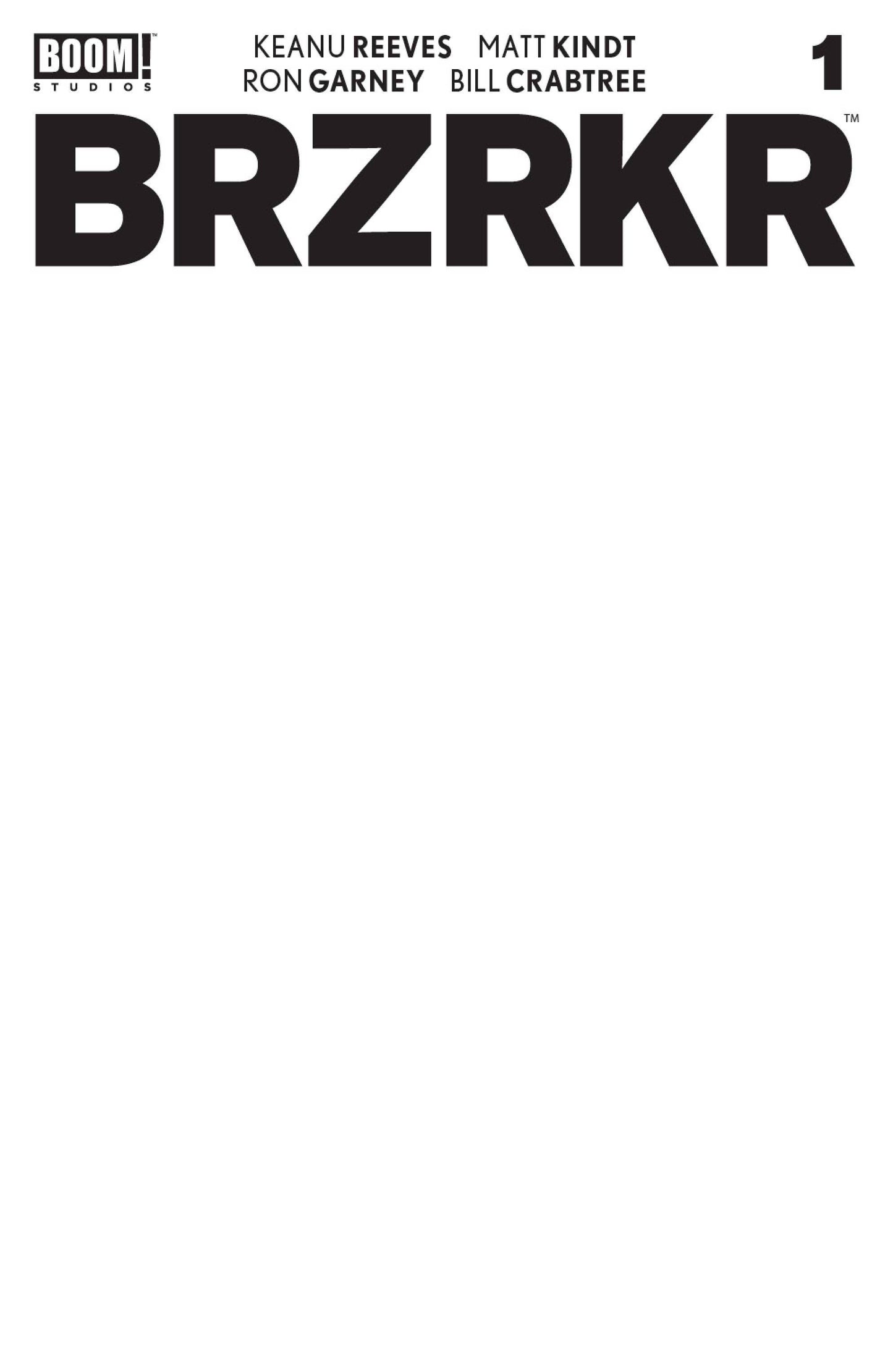 Brzrkr (Berzerker) #1 C Blank Sketch Variant Keanu Reeves (Mr) (03/03/2021) Boom