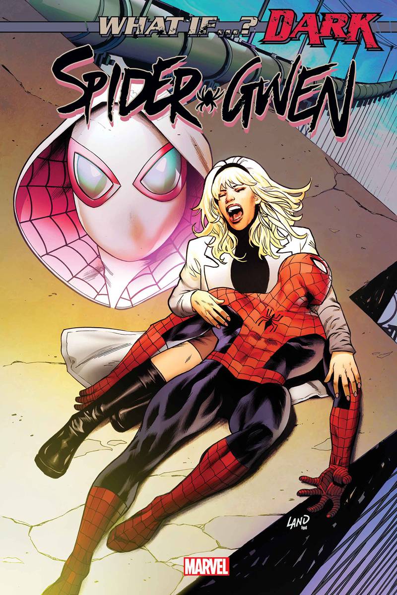 What If Dark Spider-Gwen #1 A Greg Land Gerry Conway (07/26/2023) Marvel
