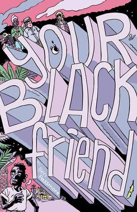 Your Black Friend 1 Silver Sprocket 2016 NM Ben Passmore